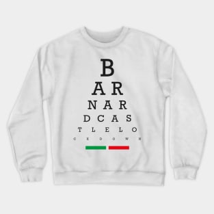 Barnard Castle Eye Test - Anti-Tory Sarcastic Funny Crewneck Sweatshirt